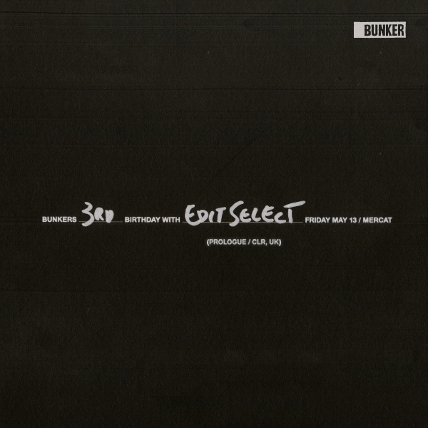 Bunkers 3rd Birthday with Edit Select – May 2016