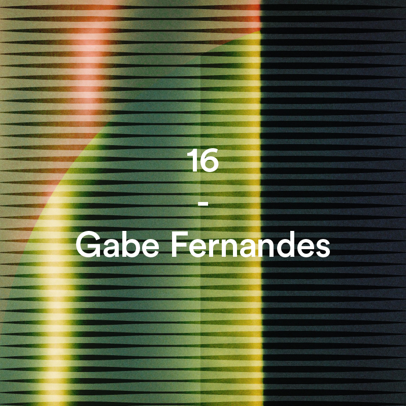16 – Gabe Fernandes