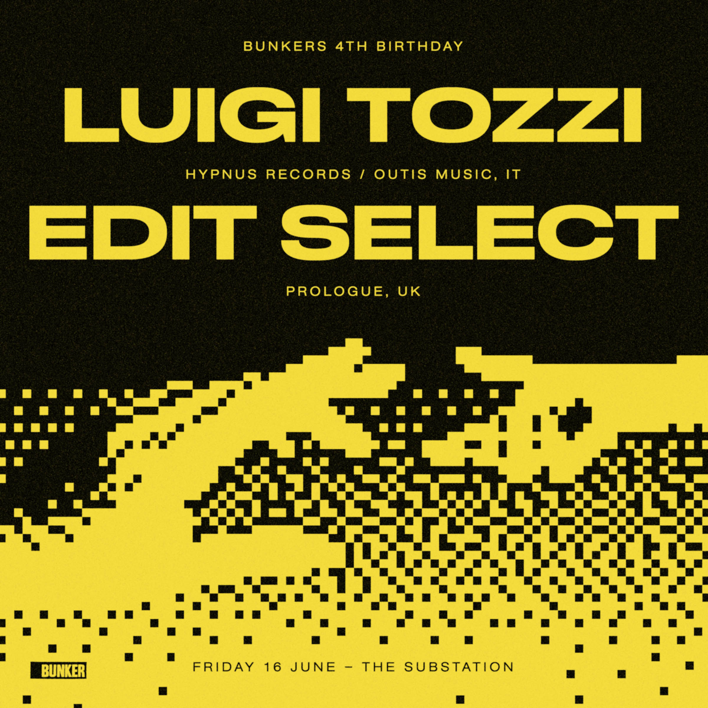 Bunkers 4th Birthday with Luigi Tozzi & Edit Select