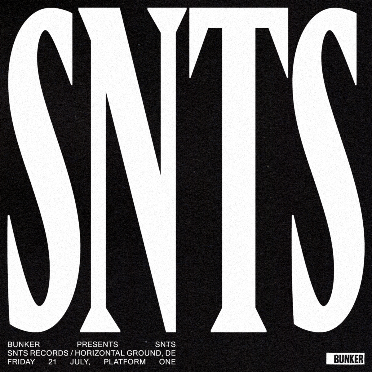 Bunker presents SNTS – July 2017