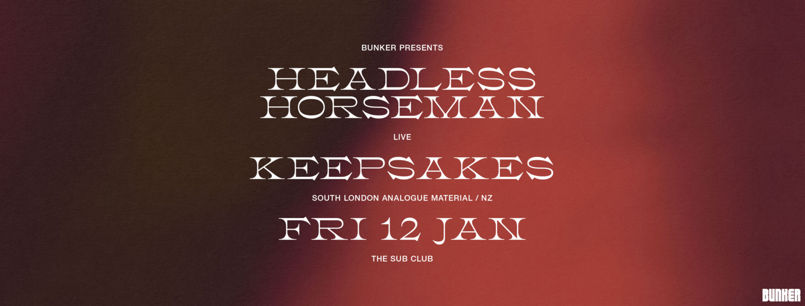 Bunker presents Headless Horseman (Live) & Keepsakes – January 2018
