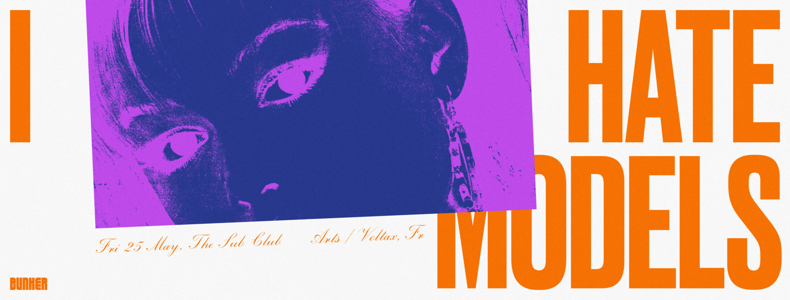 Bunker presents I Hate Models – May 2018