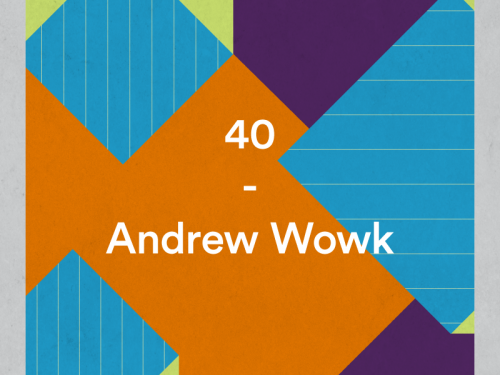 40 – Andrew Wowk