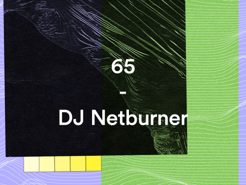 65 – DJ Netburner