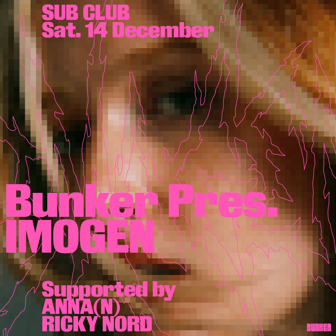 Bunker Presents IMOGEN – December 2024